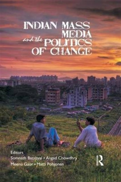 Book cover of: Indian Mass Media and the Politics of Change. By: Somnath Batabyal