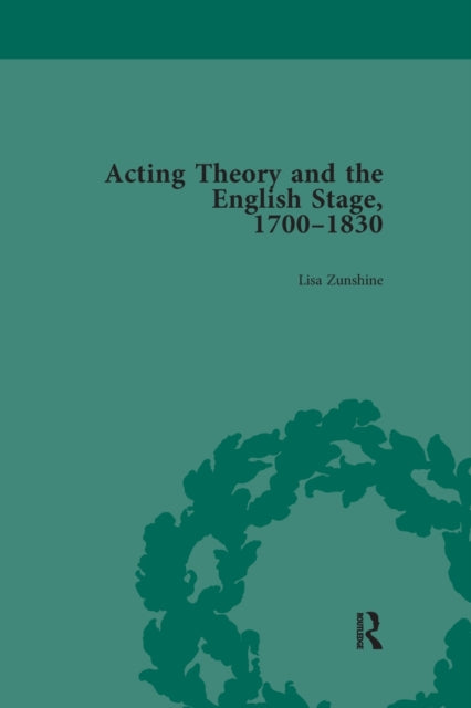Book cover of: Acting Theory and the English Stage, 1700-1830 Volume 2. By: Lisa Zunshine