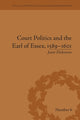 Book cover of: Court Politics and the Earl of Essex, 1589–1601. By: Janet Dickinson
