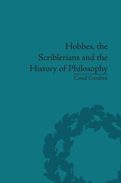 Book cover of: Hobbes, the Scriblerians and the History of Philosophy. By: Conal Condren