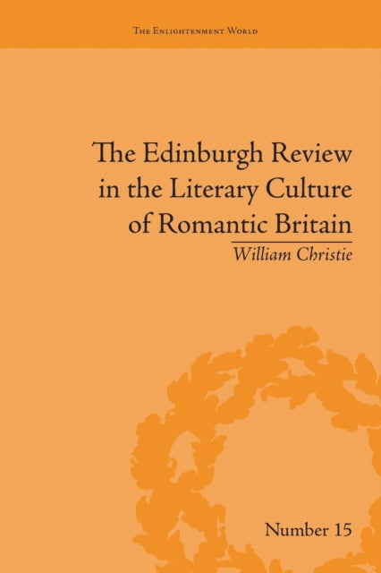 Book cover of: Edinburgh Review in the Literary Culture of Romantic Britain. By: William Christie