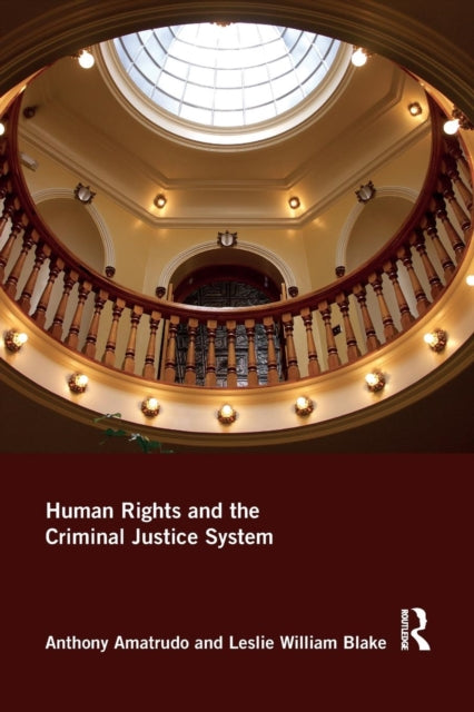 Book cover of: Human Rights and the Criminal Justice System. By: Anthony Amatrudo