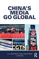 Book cover of: China's Media Go Global. By: Daya Kishan Thussu