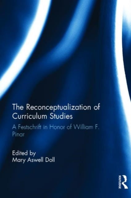 Book cover of: Reconceptualization of Curriculum Studies. By: Mary Aswell Doll