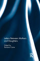 Book cover of: Letters Between Mothers and Daughters. By: Barbara Caine