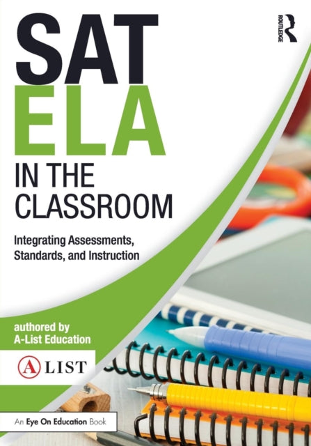 Book cover of: SAT ELA in the Classroom. By: A-List A-List Education