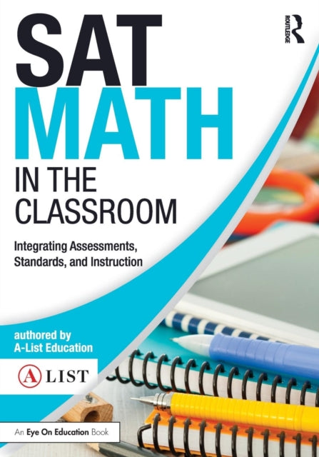 Book cover of: SAT Math in the Classroom. By: A-List A-List Education