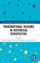 Book cover of: Transnational Regions in Historical Perspective. By: Ben Wubs