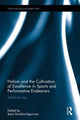 Book cover of: Holism and the Cultivation of Excellence in Sports and Performance. By: Jesus Ilundain-Agurruza