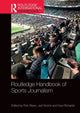 Book cover of: Routledge Handbook of Sports Journalism. By: Rob Steen