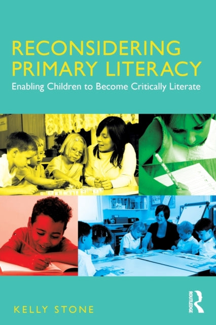 Book cover of: Reconsidering Primary Literacy. By: Kelly Stone