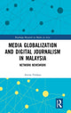 Book cover of: Media Globalization and Digital Journalism in Malaysia. By: Amira Firdaus