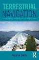 Book cover of: Terrestrial Navigation. By: Smith, Phil (Teacher of navigation)