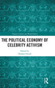 Book cover of: Political Economy of Celebrity Activism. By: Nathan Farrell