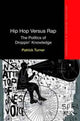 Book cover of: Hip Hop Versus Rap. By: Patrick Turner