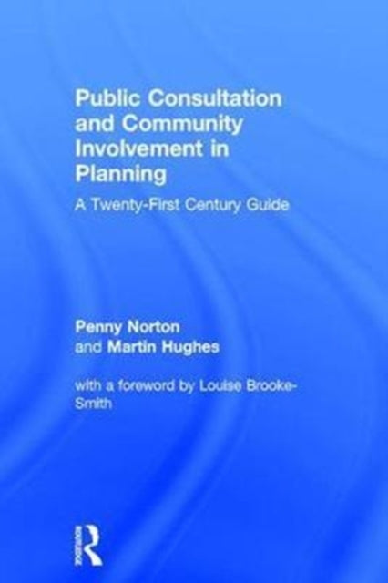 Book cover of: Public Consultation and Community Involvement in Planning. By: Penny Norton