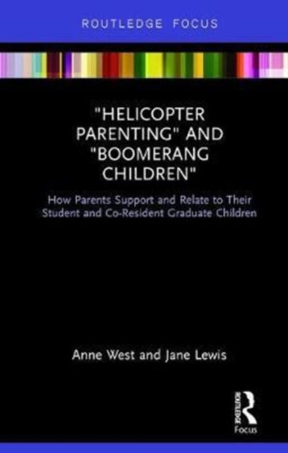Book cover of: Helicopter Parenting and Boomerang Children. By: Anne West