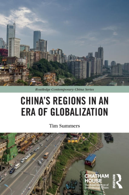 Book cover of: China’s Regions in an Era of Globalization. By: Tim Summers