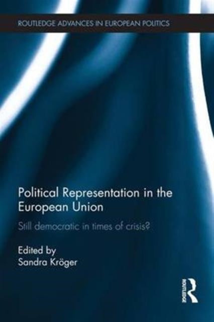 Book cover of: Political Representation in the European Union. By: Sandra Kröger