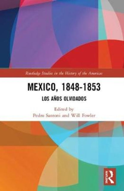 Book cover of: Mexico, 1848-1853. By: Pedro Santoni
