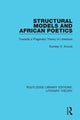 Book cover of: Structural Models and African Poetics. By: Sunday O. Anozie