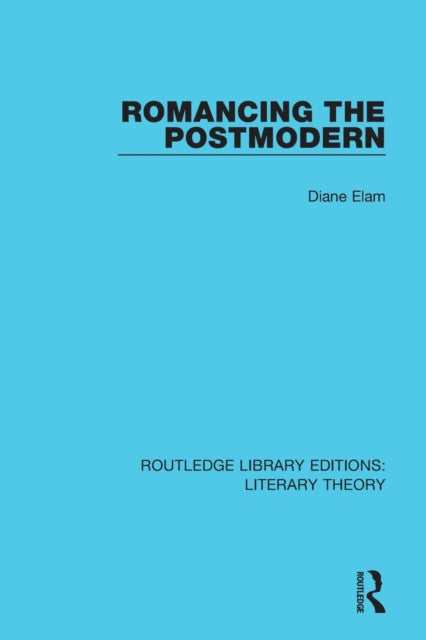 Book cover of: Romancing the Postmodern. By: Diane Elam