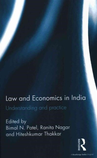 Book cover of: Law and Economics in India. By: Bimal N. Patel