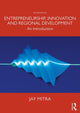 Book cover of: Entrepreneurship, Innovation and Regional Development. By: Jay Mitra