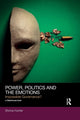 Book cover of: Power, Politics and the Emotions. By: Shona Hunter
