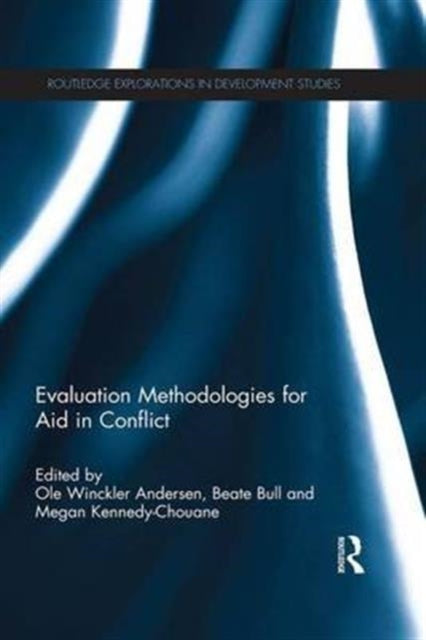 Book cover of: Evaluation Methodologies for Aid in Conflict. By: Ole Winckler Andersen