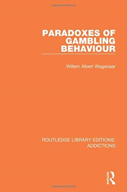Book cover of: Paradoxes of Gambling Behaviour. By: Willem A. Wagenaar
