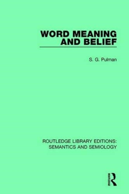 Book cover of: Word Meaning and Belief. By: S. G. Pulman
