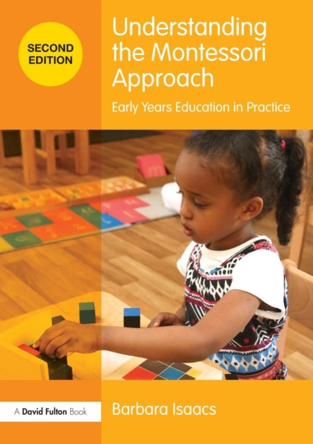 Book cover of: Understanding the Montessori Approach. By: Barbara Isaacs