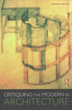 Book cover of: Critiquing the Modern in Architecture. By: Jamini Mehta