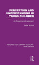 Book cover of: Perception and Understanding in Young Children. By: Peter Bryant