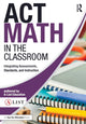 Book cover of: ACT Math in the Classroom. By: A-List A-List Education