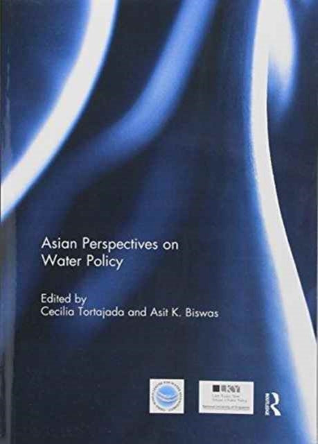 Book cover of: Asian Perspectives on Water Policy. By: Cecilia Tortajada