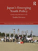 Book cover of: Japan's Emerging Youth Policy. By: Tuukka Toivonen