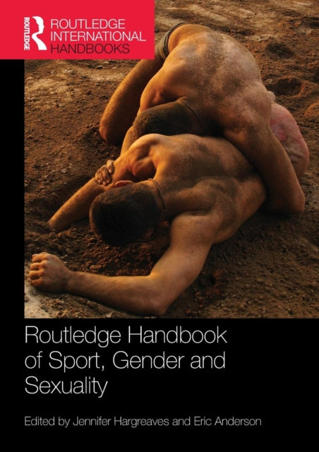 Book cover of: Routledge Handbook of Sport, Gender and Sexuality. By: Jennifer Hargreaves
