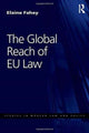 Book cover of: Global Reach of EU Law. By: Elaine Fahey