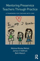 Book cover of: Mentoring Preservice Teachers Through Practice. By: Melissa Wetzel
