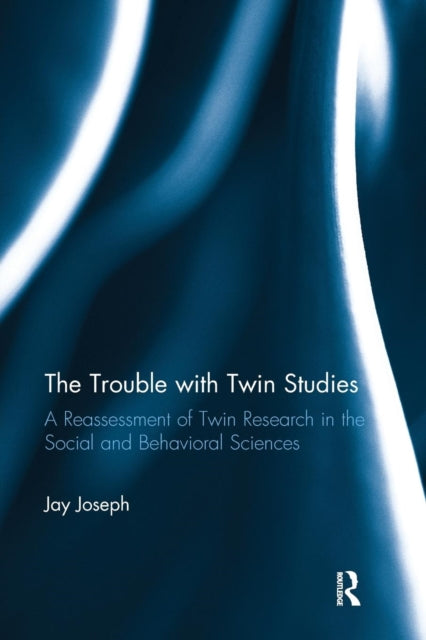 Book cover of: Trouble with Twin Studies. By: Jay Joseph