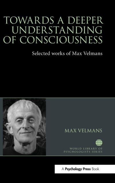 Book cover of: Towards a Deeper Understanding of Consciousness. By: Max Velmans