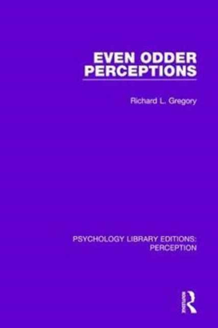 Book cover of: Even Odder Perceptions. By: Richard L. Gregory