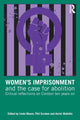 Book cover of: Women’s Imprisonment and the Case for Abolition. By: Linda Moore
