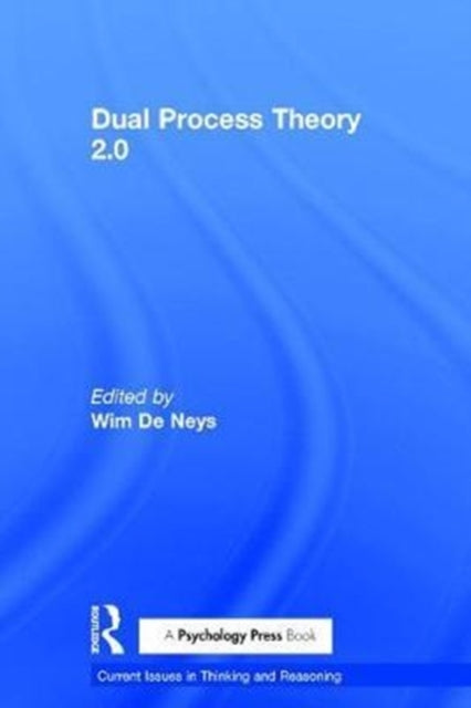 Book cover of: Dual Process Theory 2.0. By: Wim De Neys
