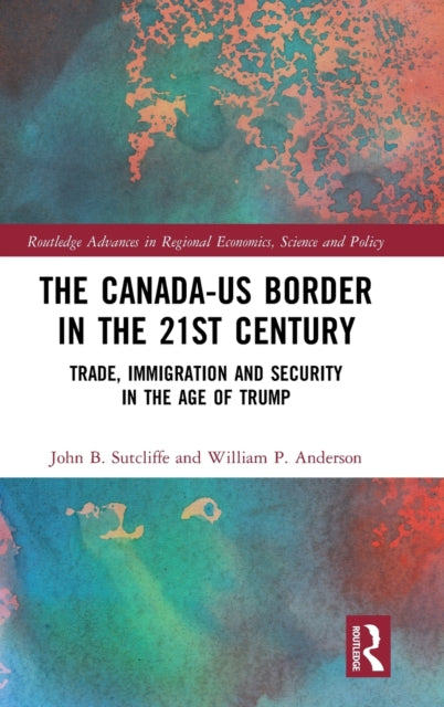 Book cover of: Canada-US Border in the 21st Century. By: William P. Anderson