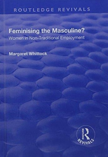 Book cover of: Feminising the Masculine?. By: Margaret Whittock
