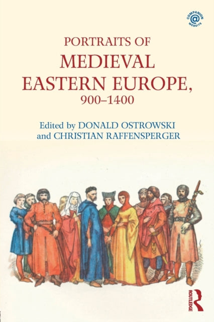 Book cover of: Portraits of Medieval Eastern Europe, 900–1400. By: Donald Ostrowski
