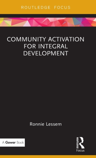 Book cover of: Community Activation for Integral Development. By: Ronnie Lessem